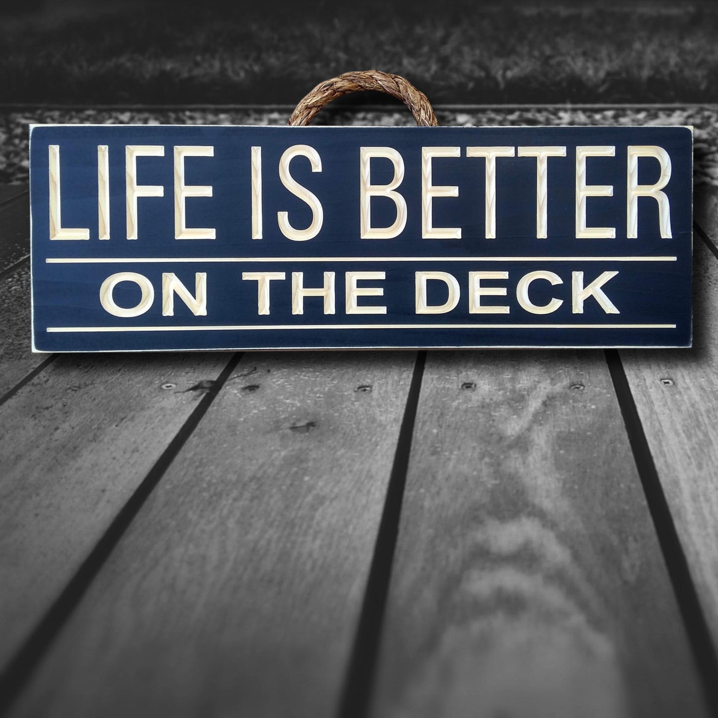 Life is Better on the Deck, Wooden deck sign, backyard wood sign