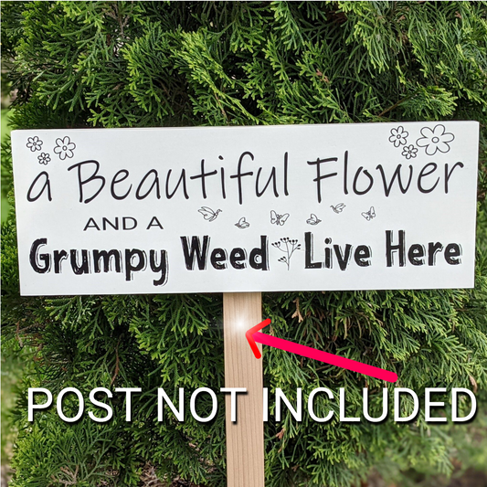 A Beautiful Flower and a Grumpy Weed Garden Sign