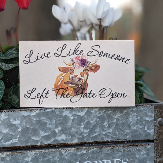 Small wood sign, friend gift, funny quote, shelf sign, Live Like Someone,