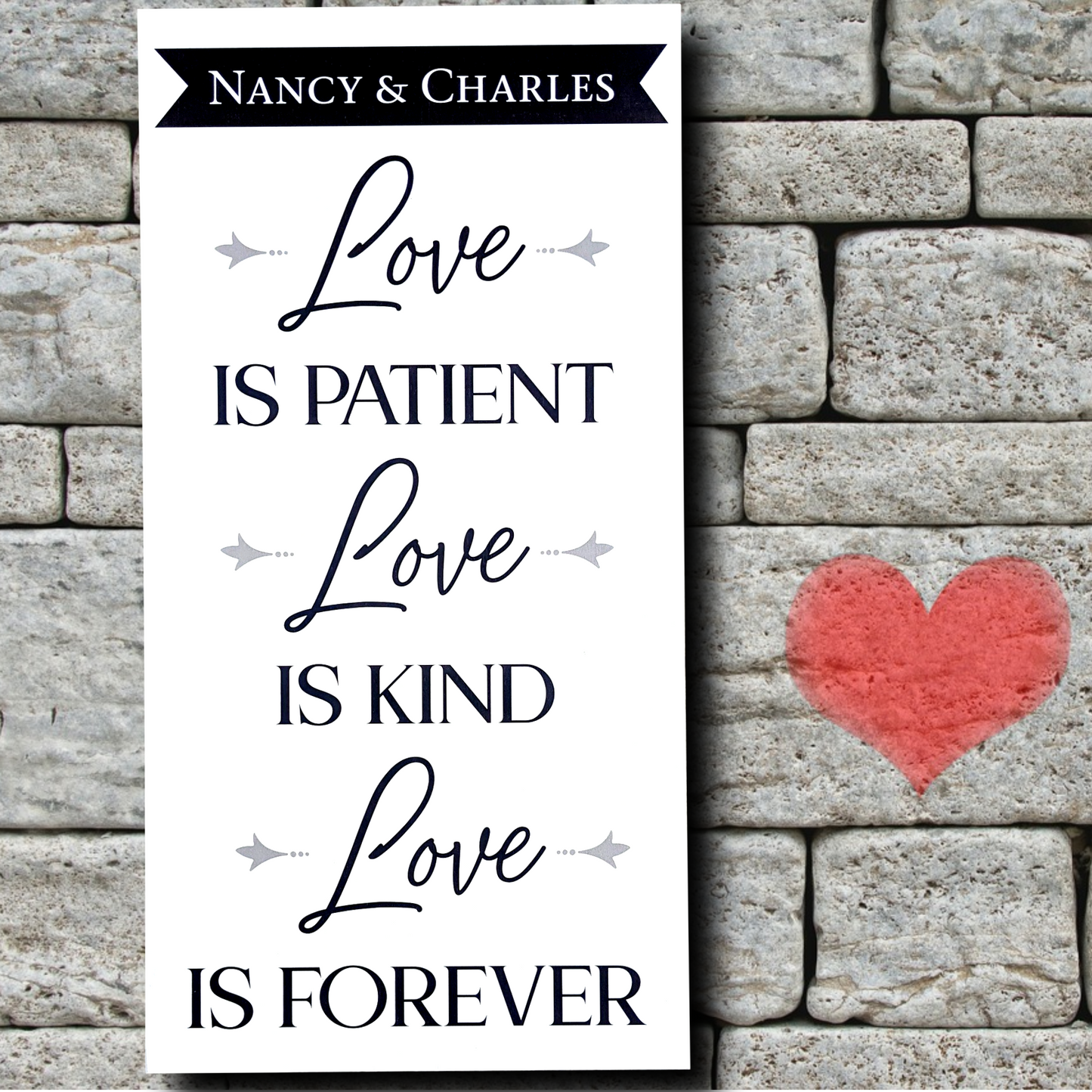 Love is patient, Love is Kind, Love is Forever sign