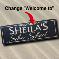 Welcome Sign, Mother's day gift, personalized wood she shed sign, customize with your name