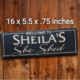 Welcome Sign, Mother's day gift, personalized wood she shed sign, customize with your name