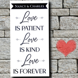 Love is patient, Love is Kind, Love is Forever sign