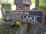 Life is Better Lake Sign - Maison Muskoka
